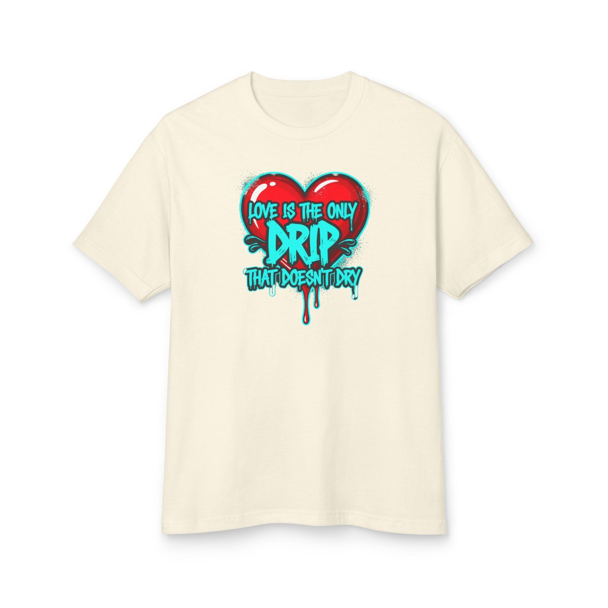 Love Is the Only Drip Tee – Graphic Heart Drip Shirt