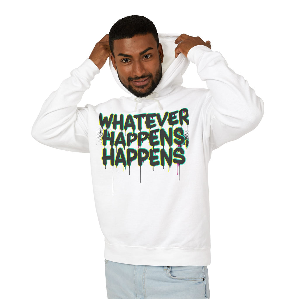 Whatever Happens Happens Hoodie