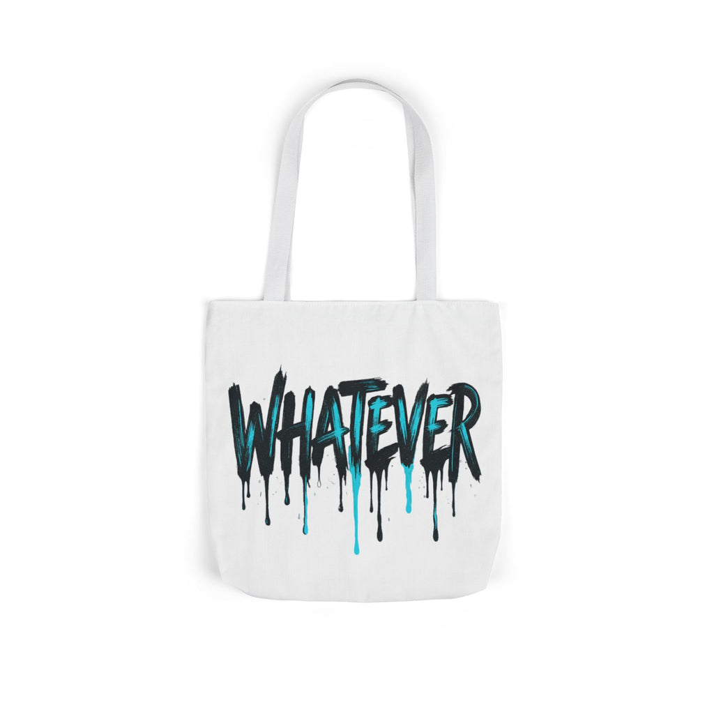 Whatever Drip Tote