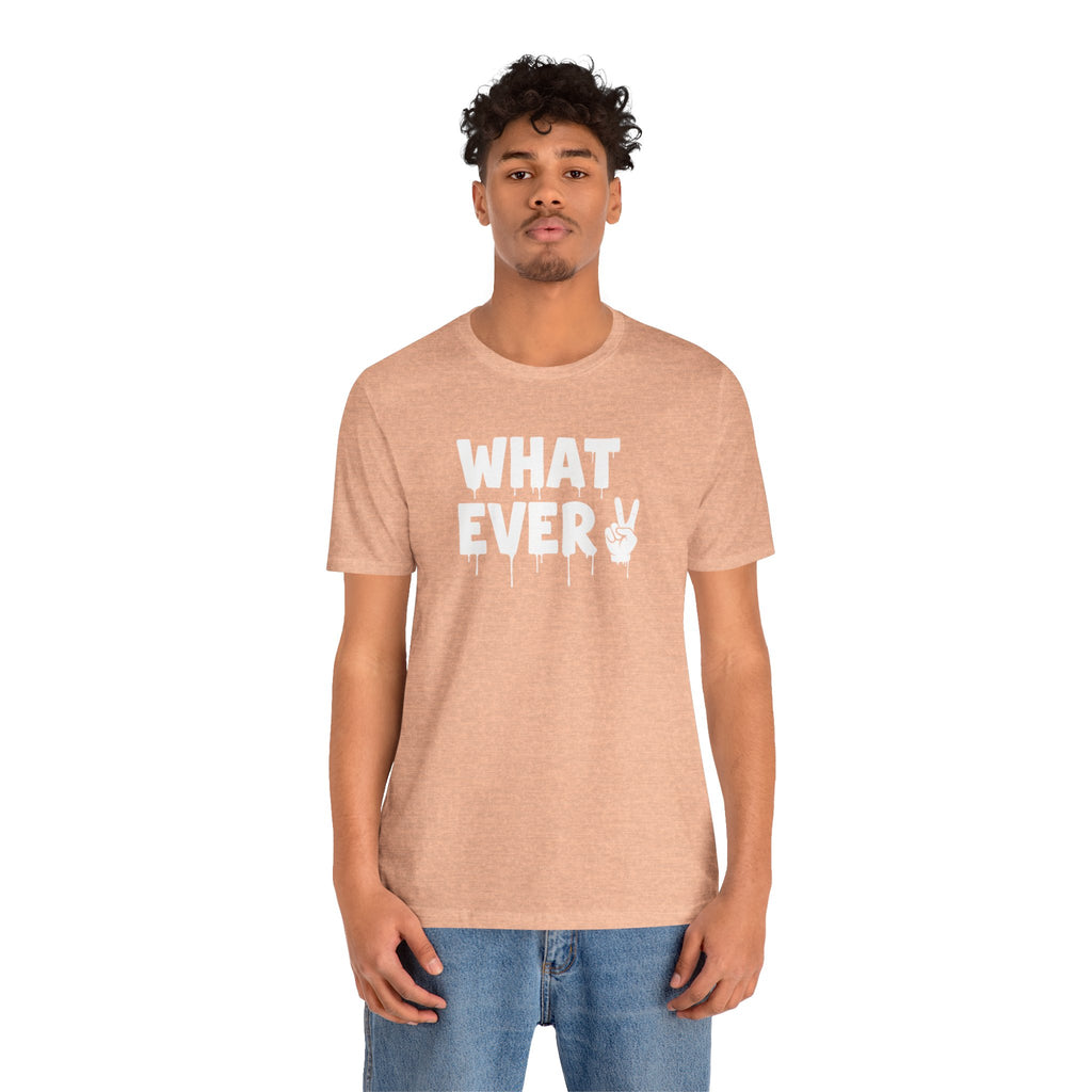 IT'S WHATEVER Unisex Graphic Tee