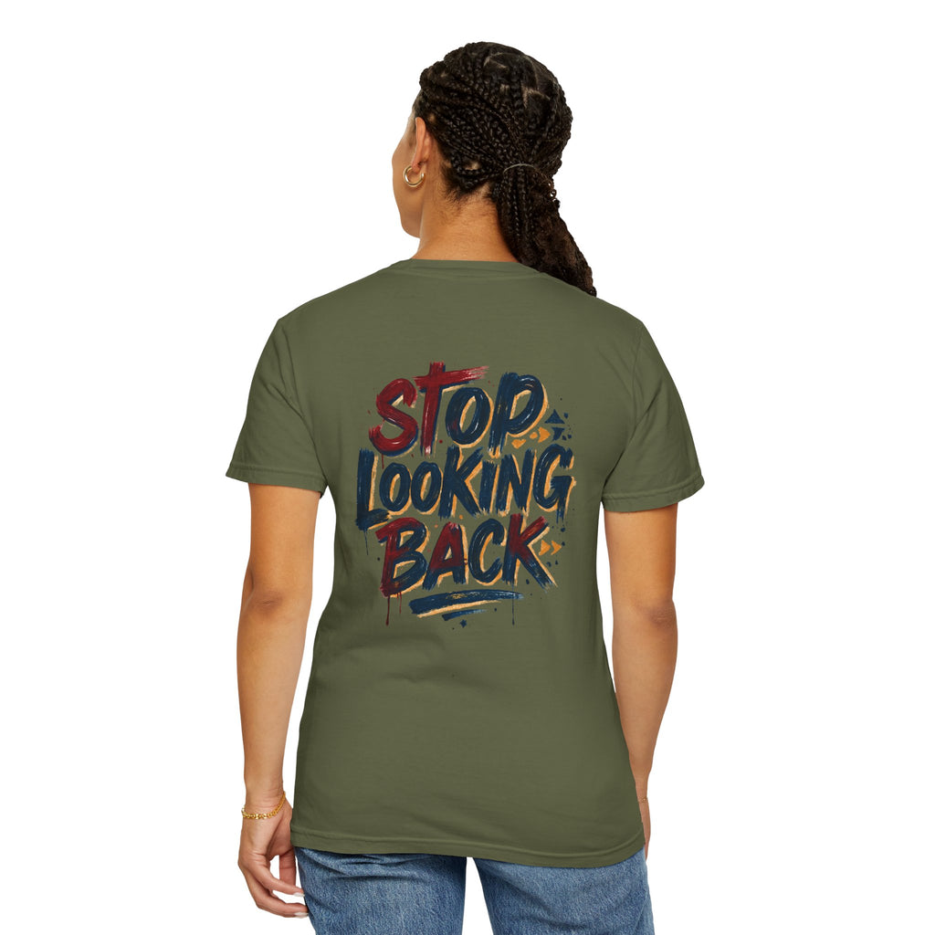 Stop Looking Back T-Shirt — Motivational Graphic Tee