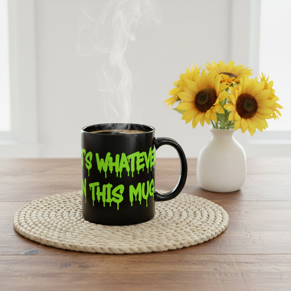 Funny Black Mug — Neon Green Drip Coffee Cup (11oz/15oz)