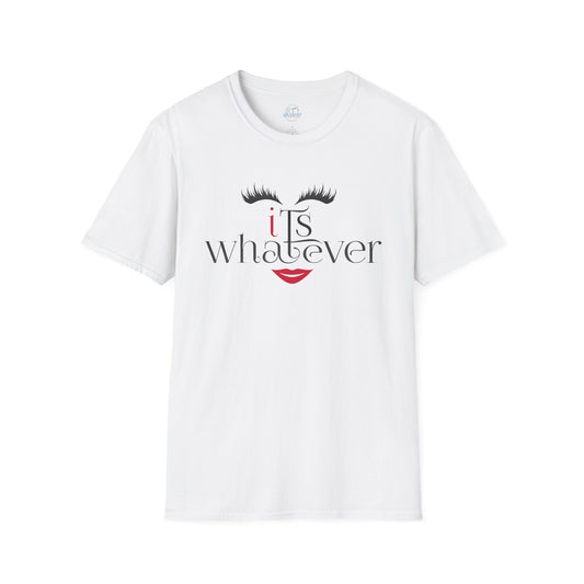 Funny Unisex T-Shirt - 'It's Whatever' Statement Tee