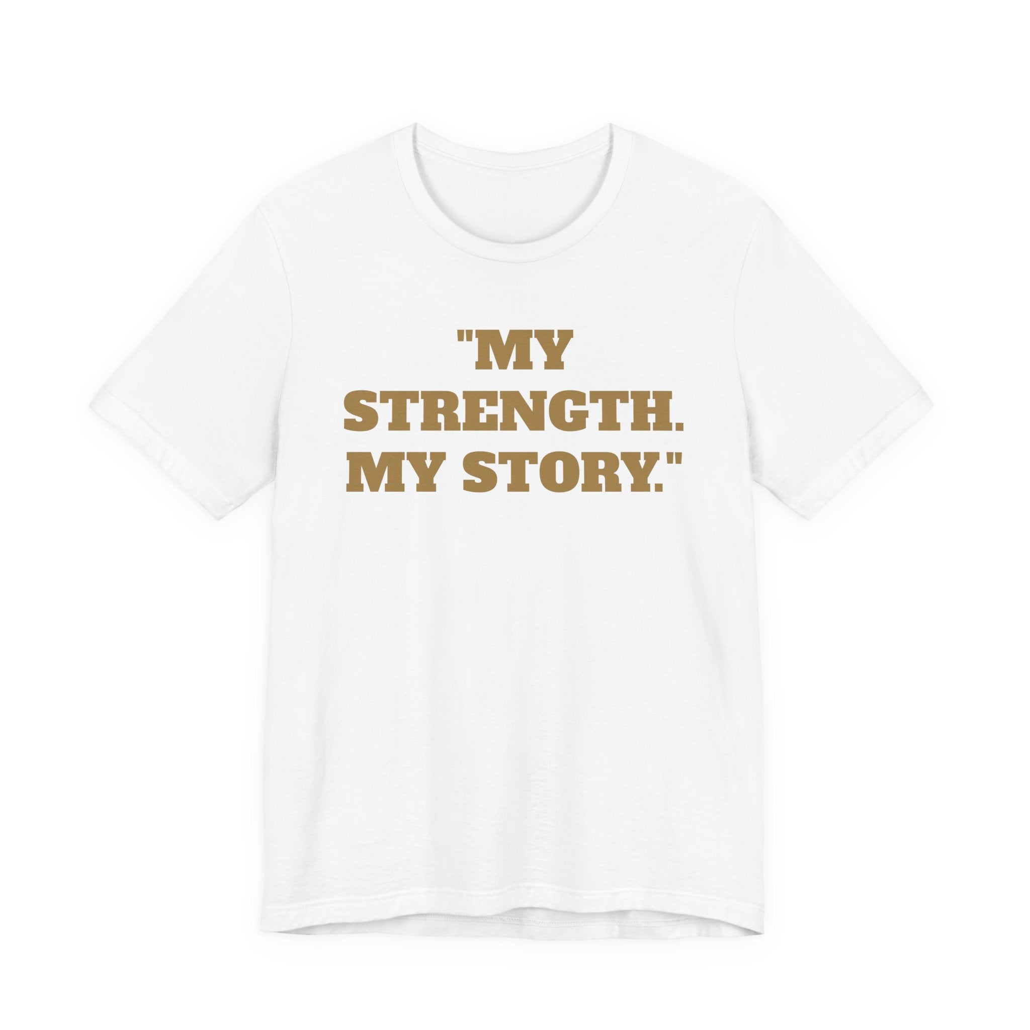 My Strength My Story Tee