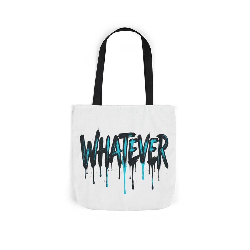 Whatever Drip Tote