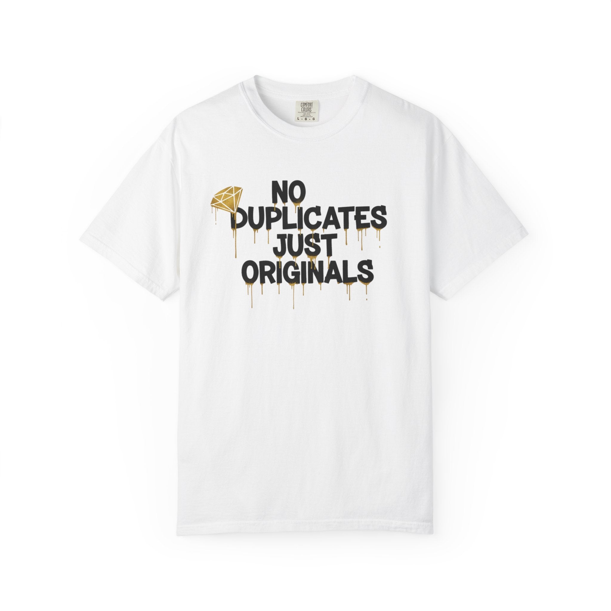 No Duplicates Just Originals T-Shirt — Bold Streetwear Graphic Tee