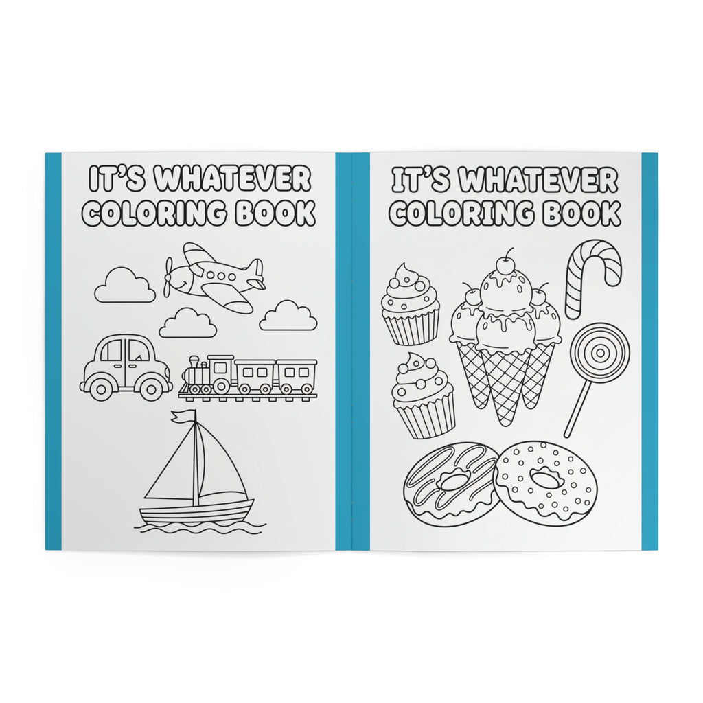 It's Whatever Kids Coloring Book