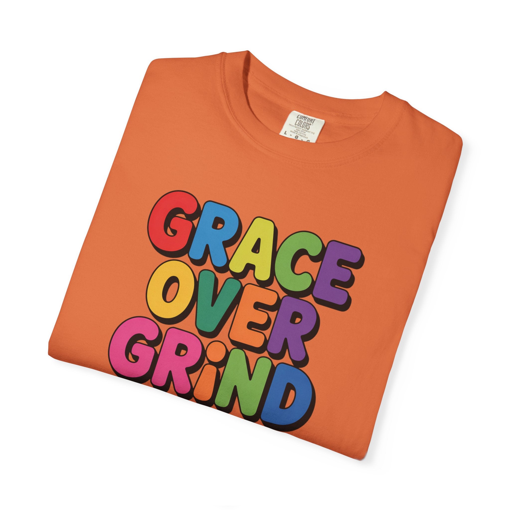 Grace Over Grind T-Shirt — Colorful Positive Faith Tee