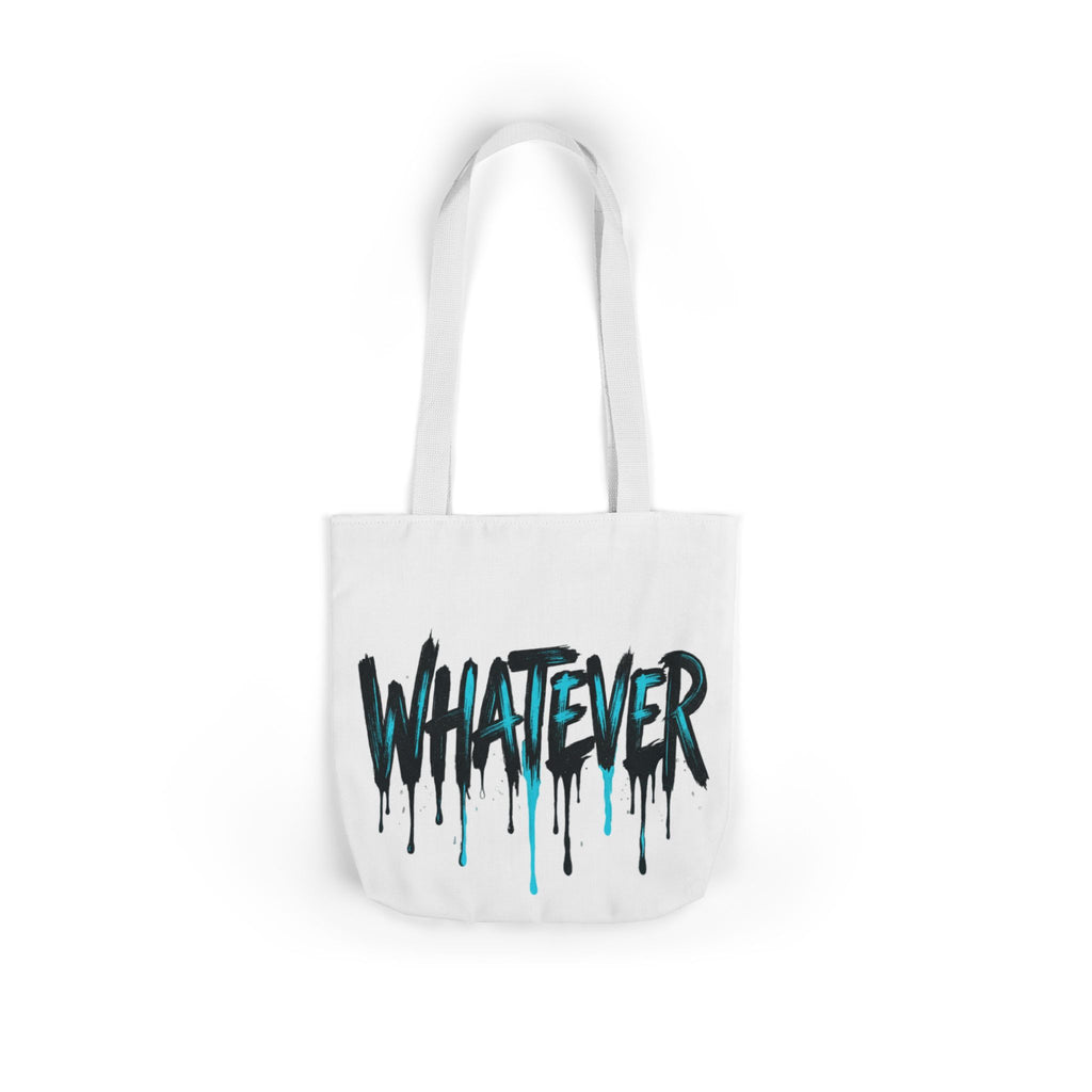 Whatever Drip Tote