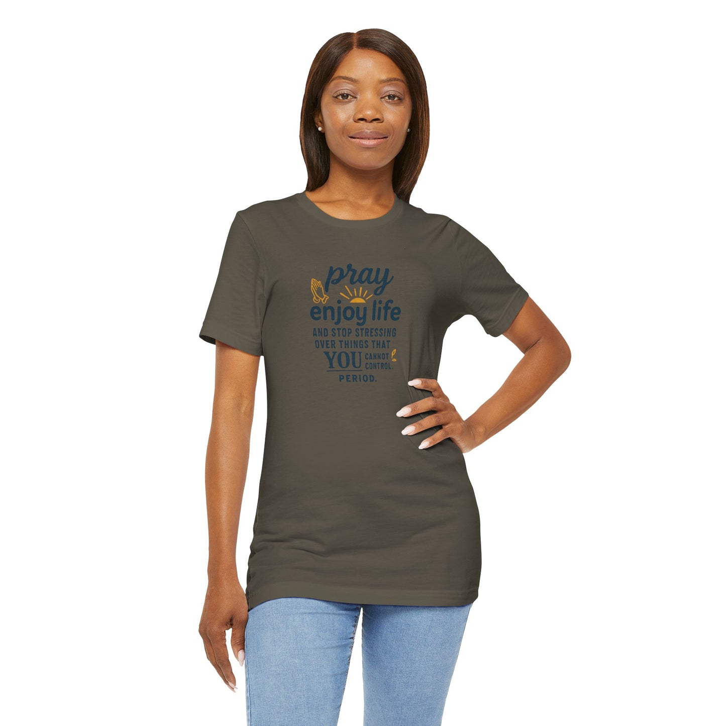Inspirational Unisex Tee: "Pray Enjoy Life"