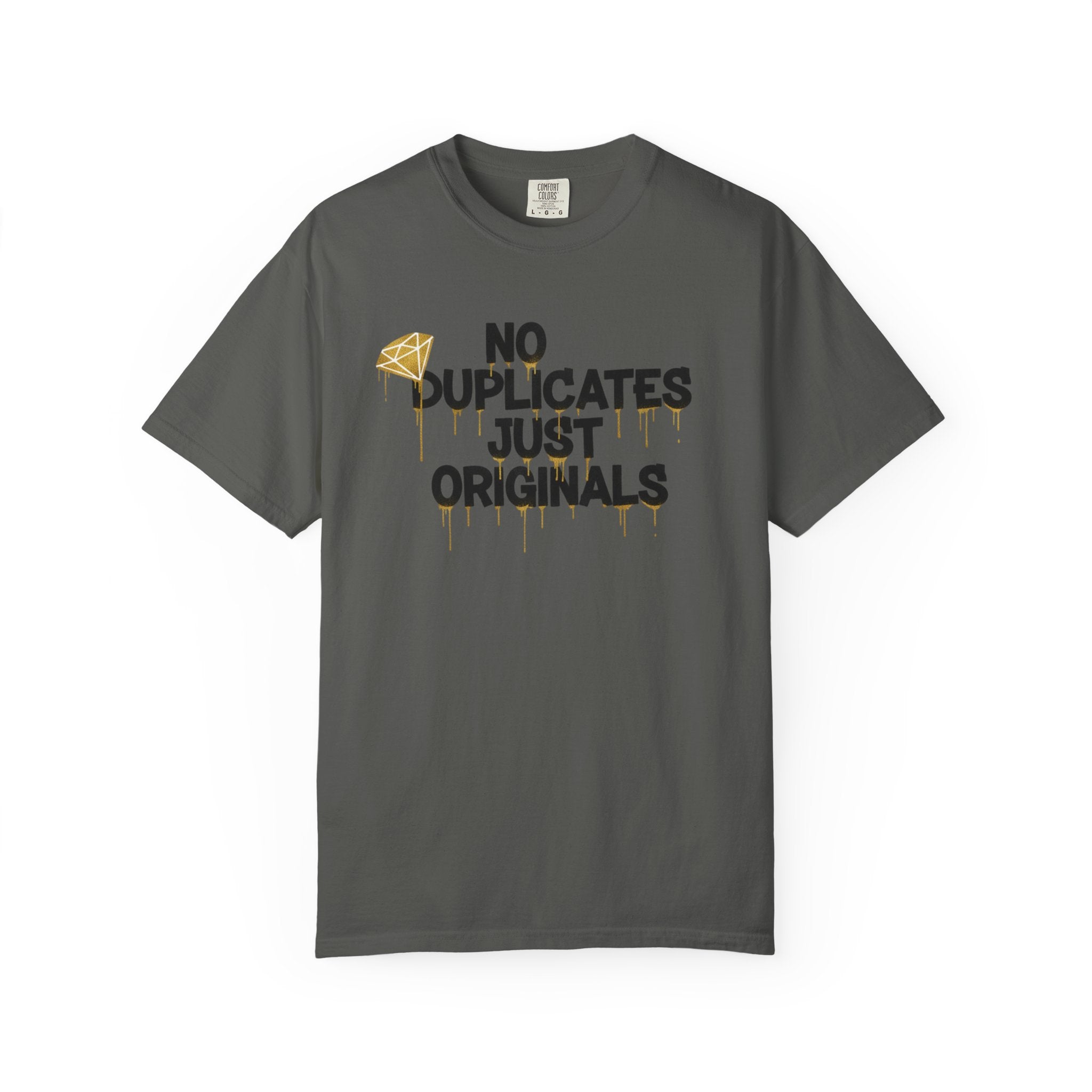 No Duplicates Just Originals T-Shirt — Bold Streetwear Graphic Tee