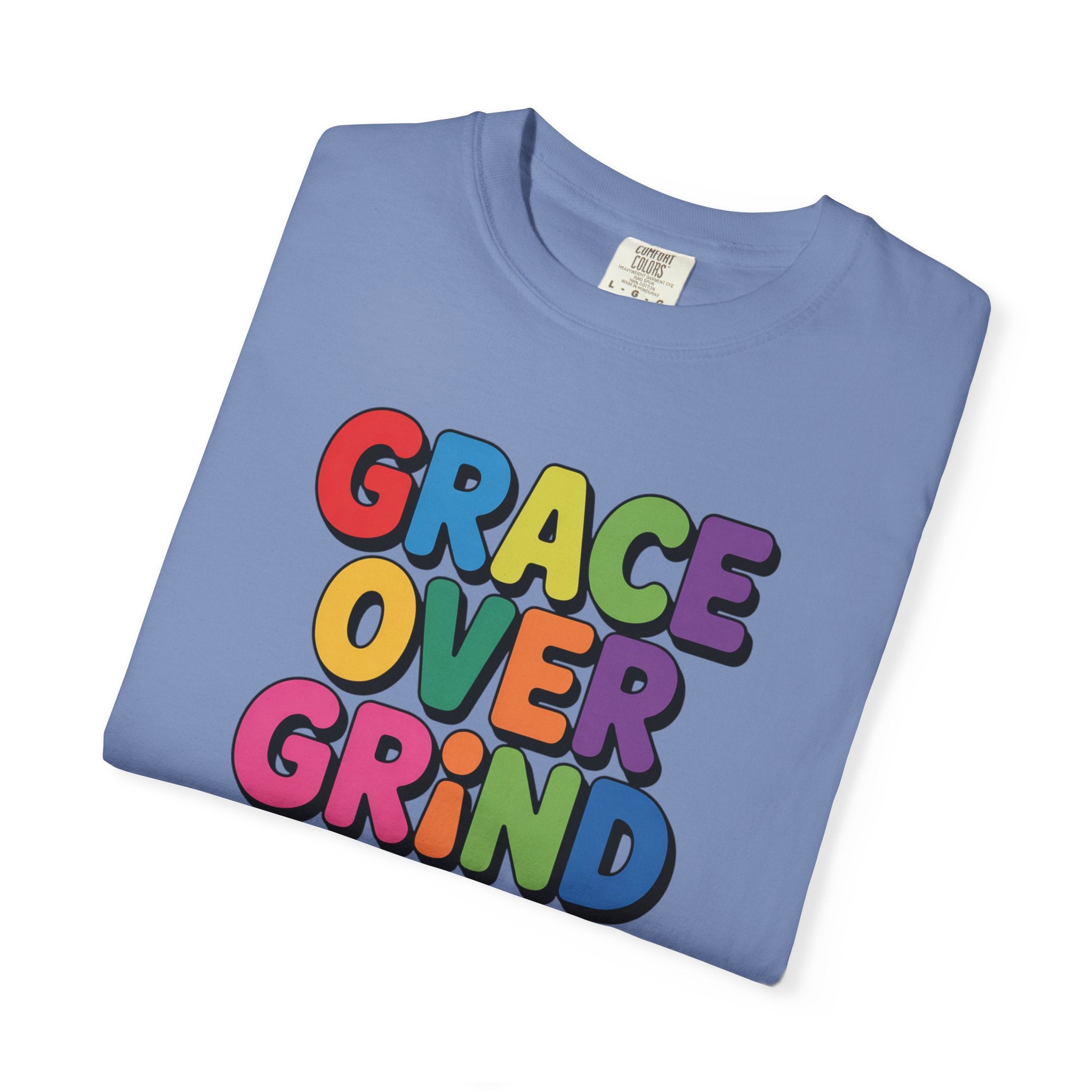 Grace Over Grind T-Shirt — Colorful Positive Faith Tee