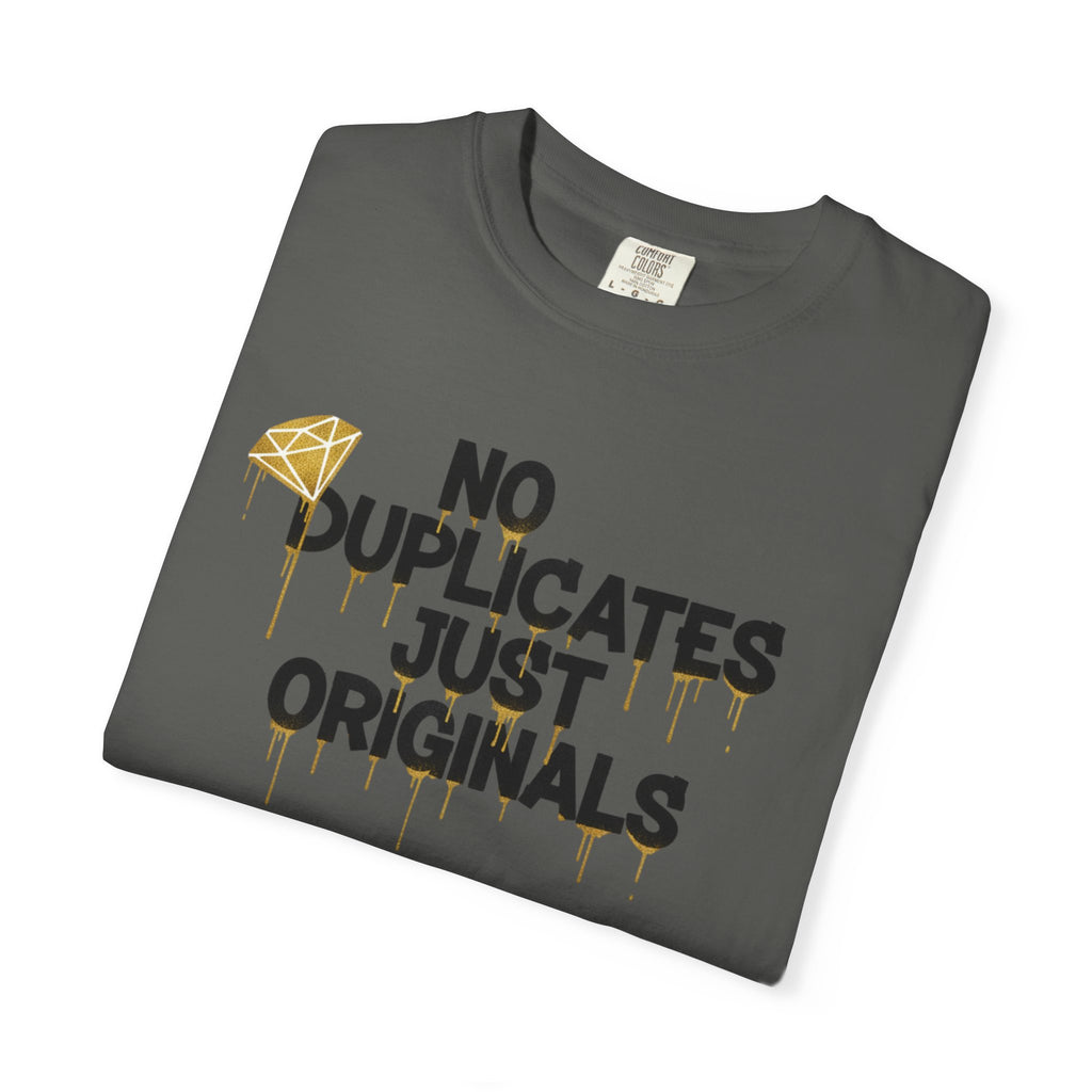 No Duplicates Just Originals T-Shirt — Bold Streetwear Graphic Tee