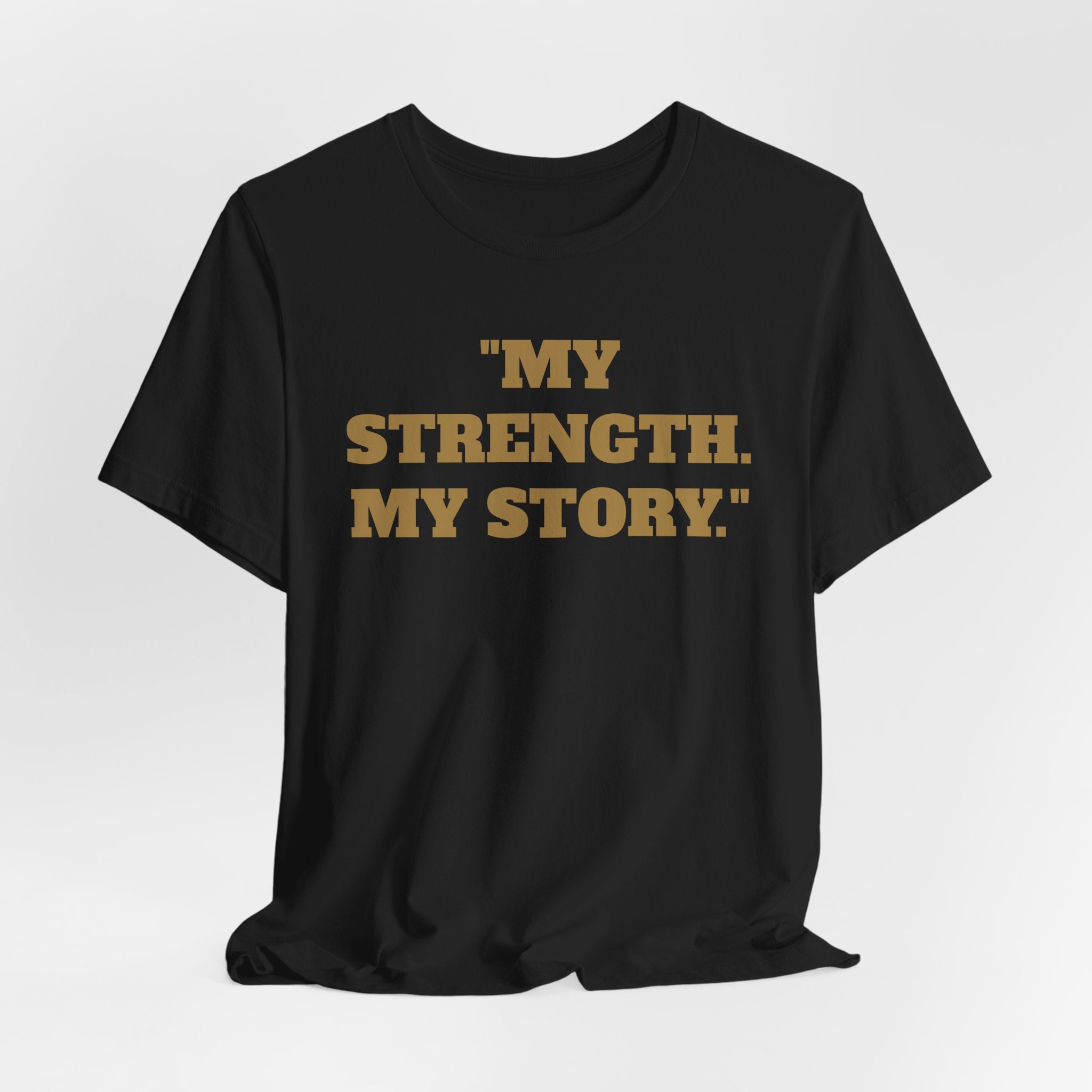My Strength My Story Tee