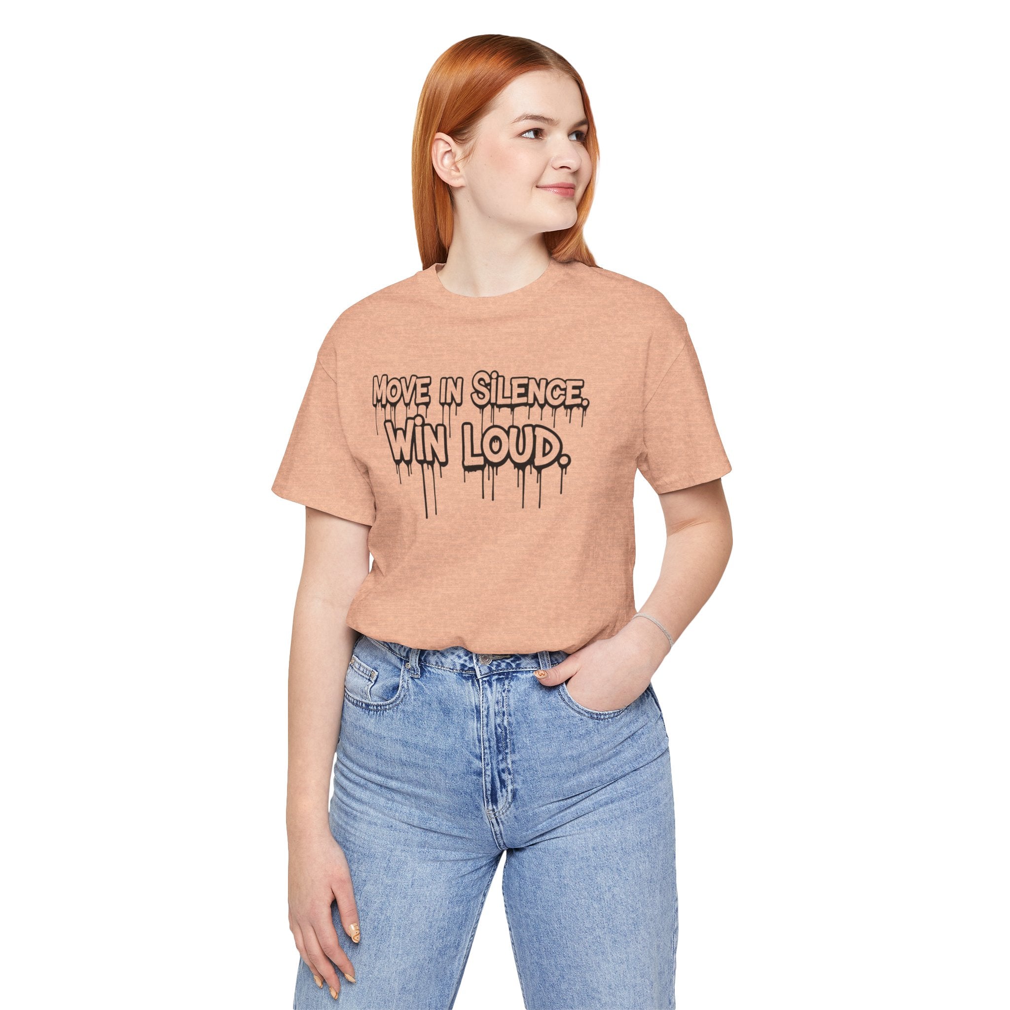 Move in Silence, Win Loud Tee