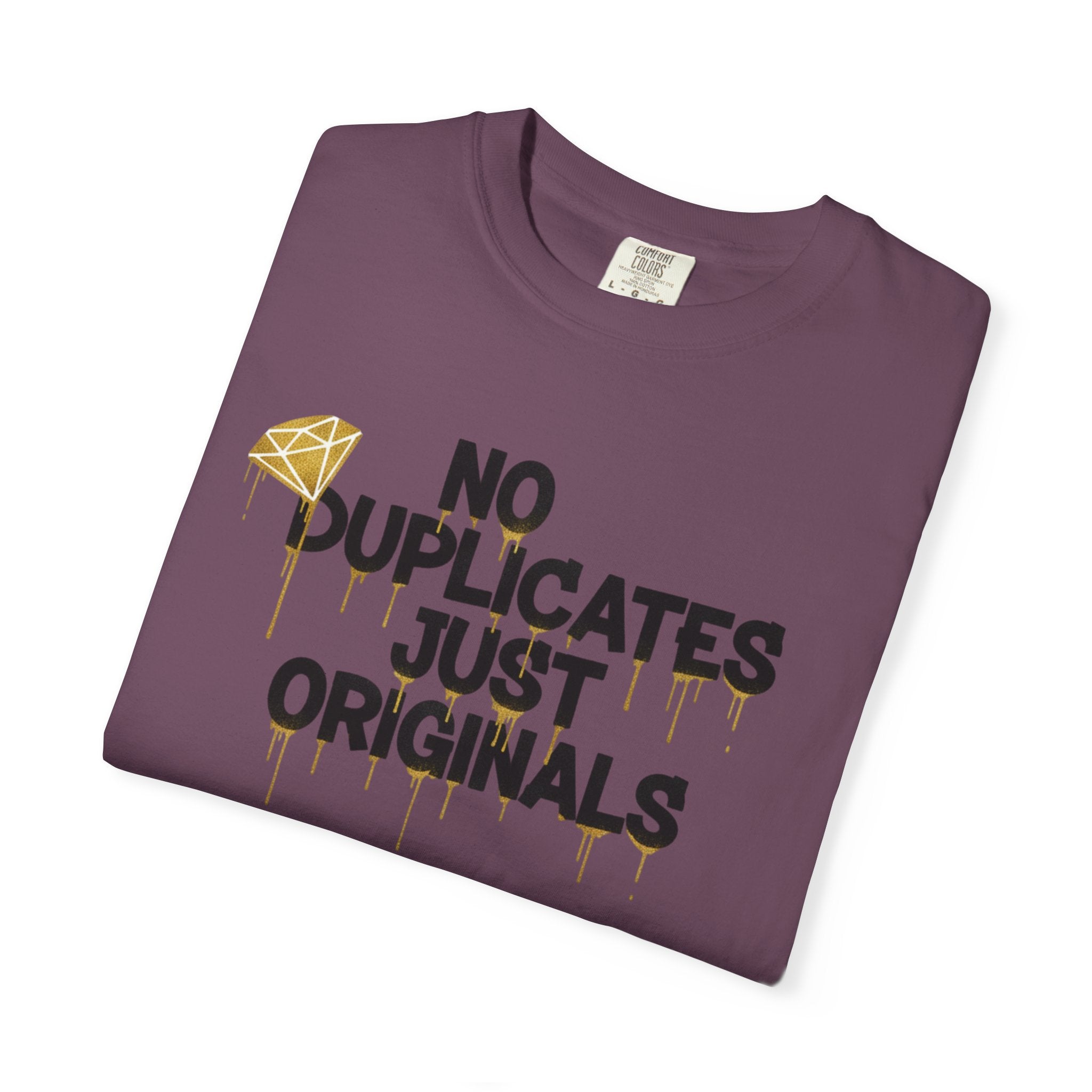No Duplicates Just Originals T-Shirt — Bold Streetwear Graphic Tee