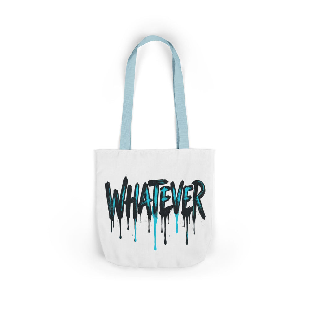 Whatever Drip Tote