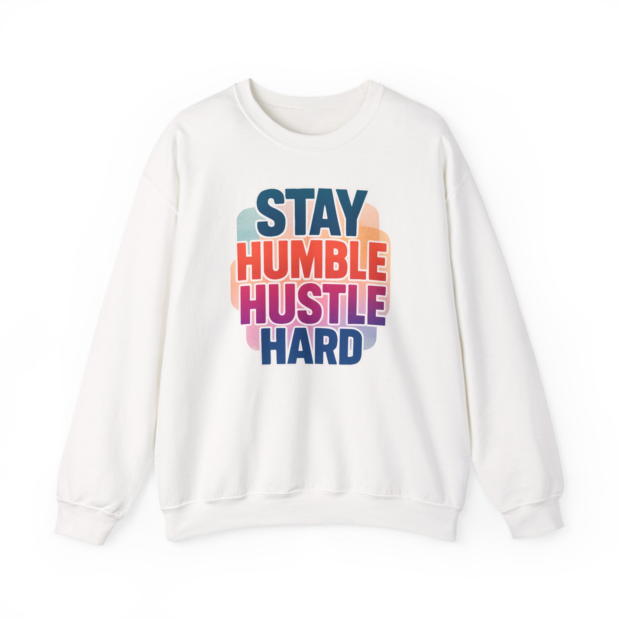 Stay Humble Hustle Hard Crewneck Sweatshirt — Retro Motivational Graphic