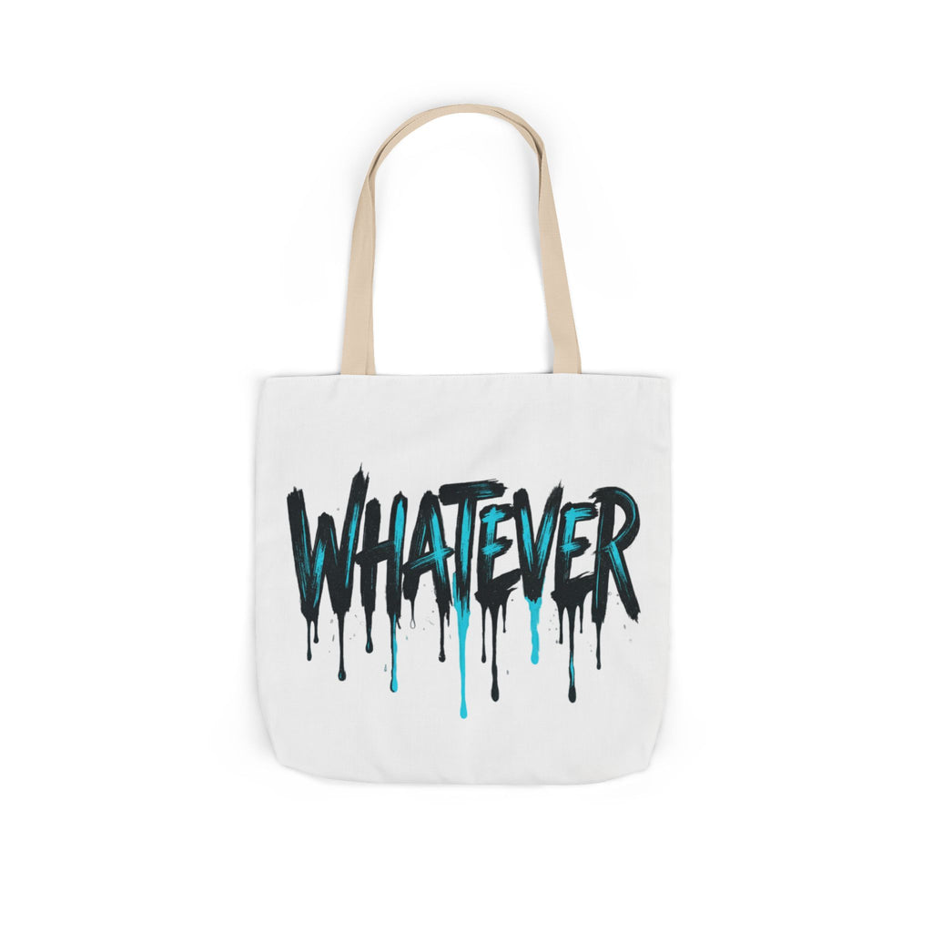Whatever Drip Tote