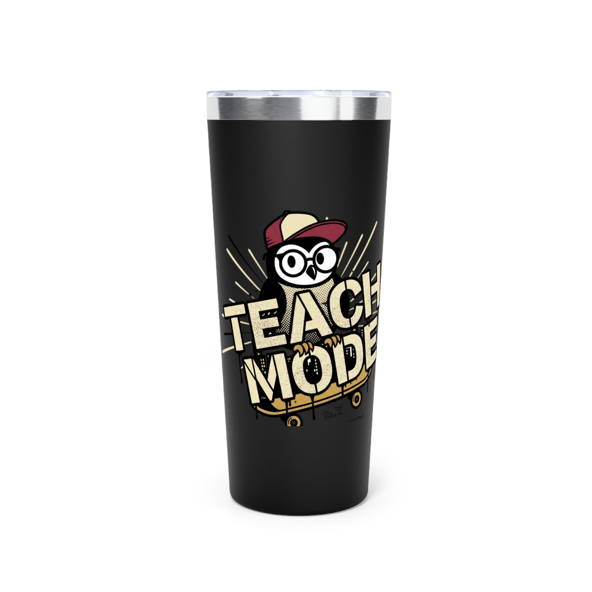 Teach Mode 22oz Insulated Tumbler — Teacher Coffee Travel Mug