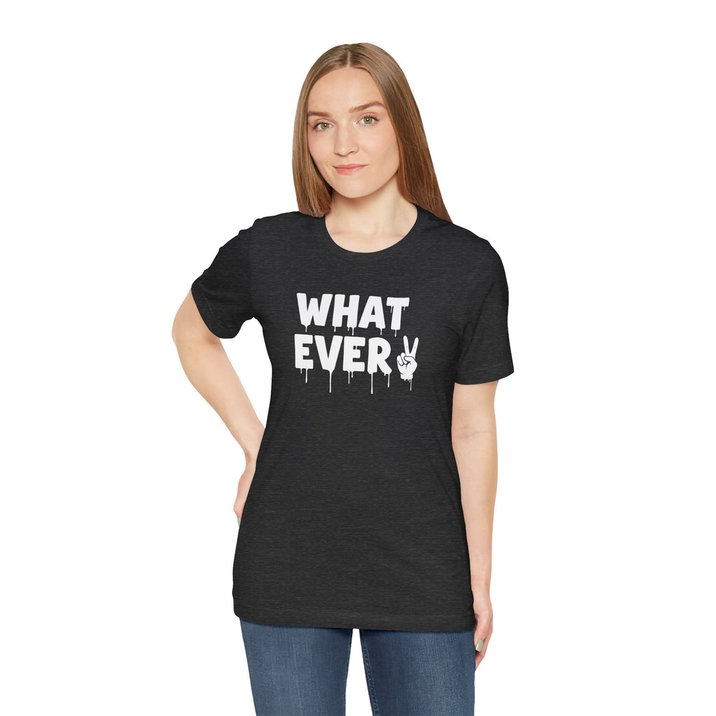IT'S WHATEVER Unisex Graphic Tee