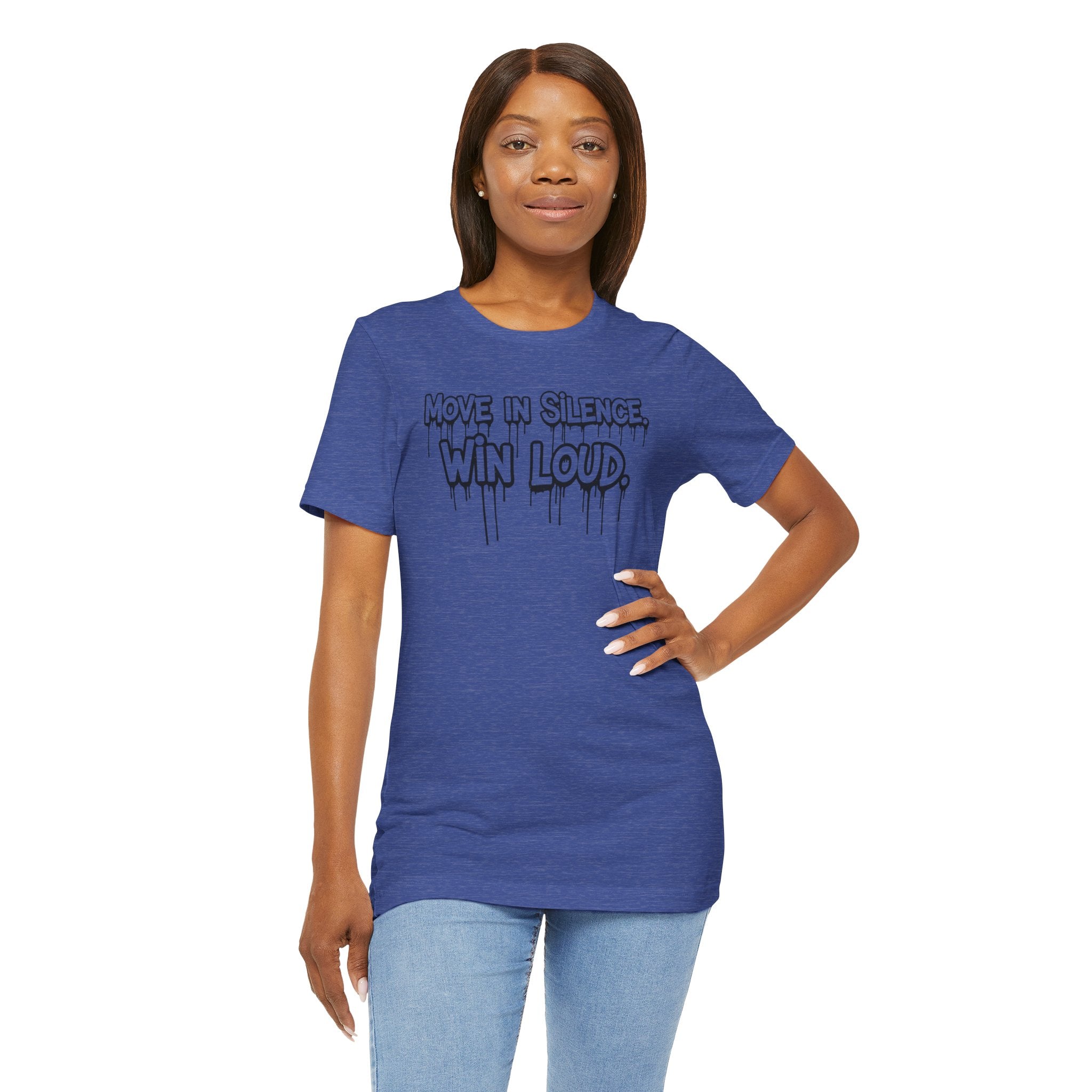 Move in Silence, Win Loud Tee