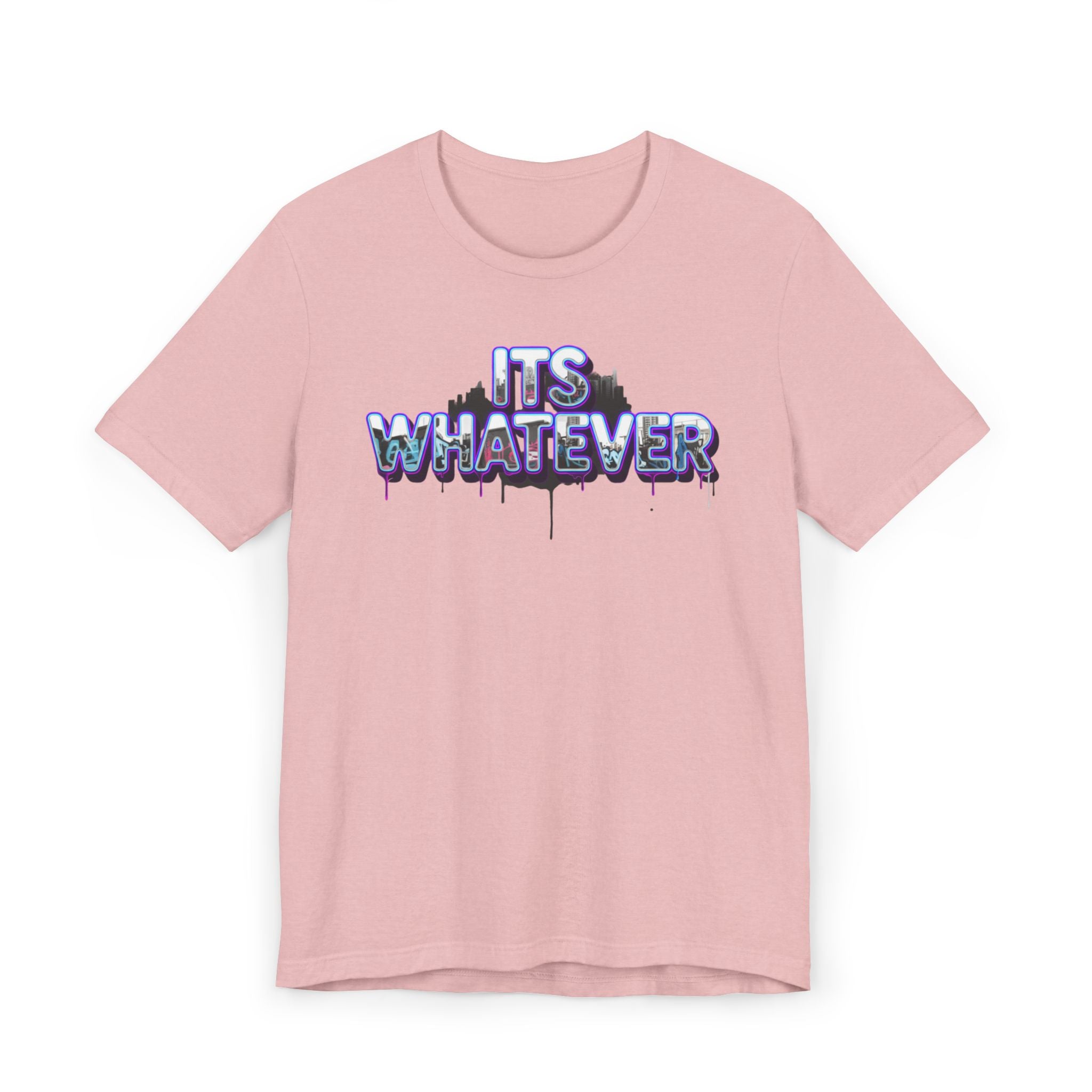 "It's Whatever" Graphic Tee — Drippy Streetwear Casual T-Shirt