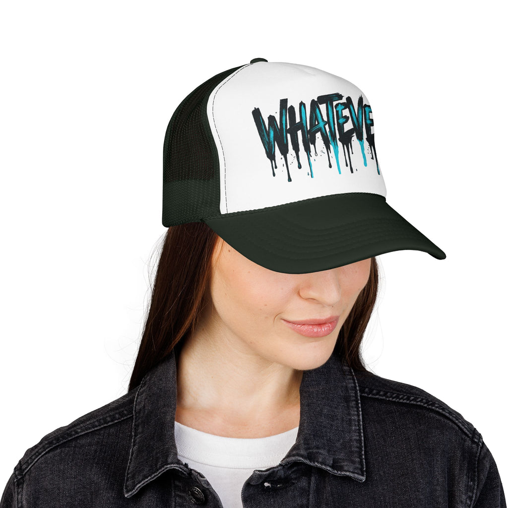 WHATEVER Drip Trucker Hat