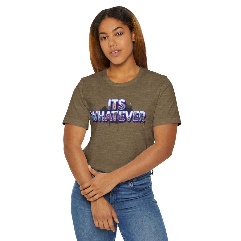 "It's Whatever" Graphic Tee — Drippy Streetwear Casual T-Shirt
