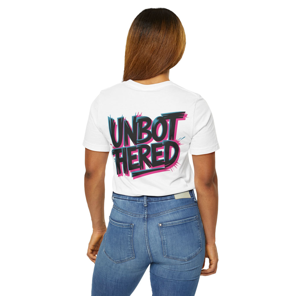 Unbothered Graphic Tee — Bold Streetwear "Unbothered" Shirt