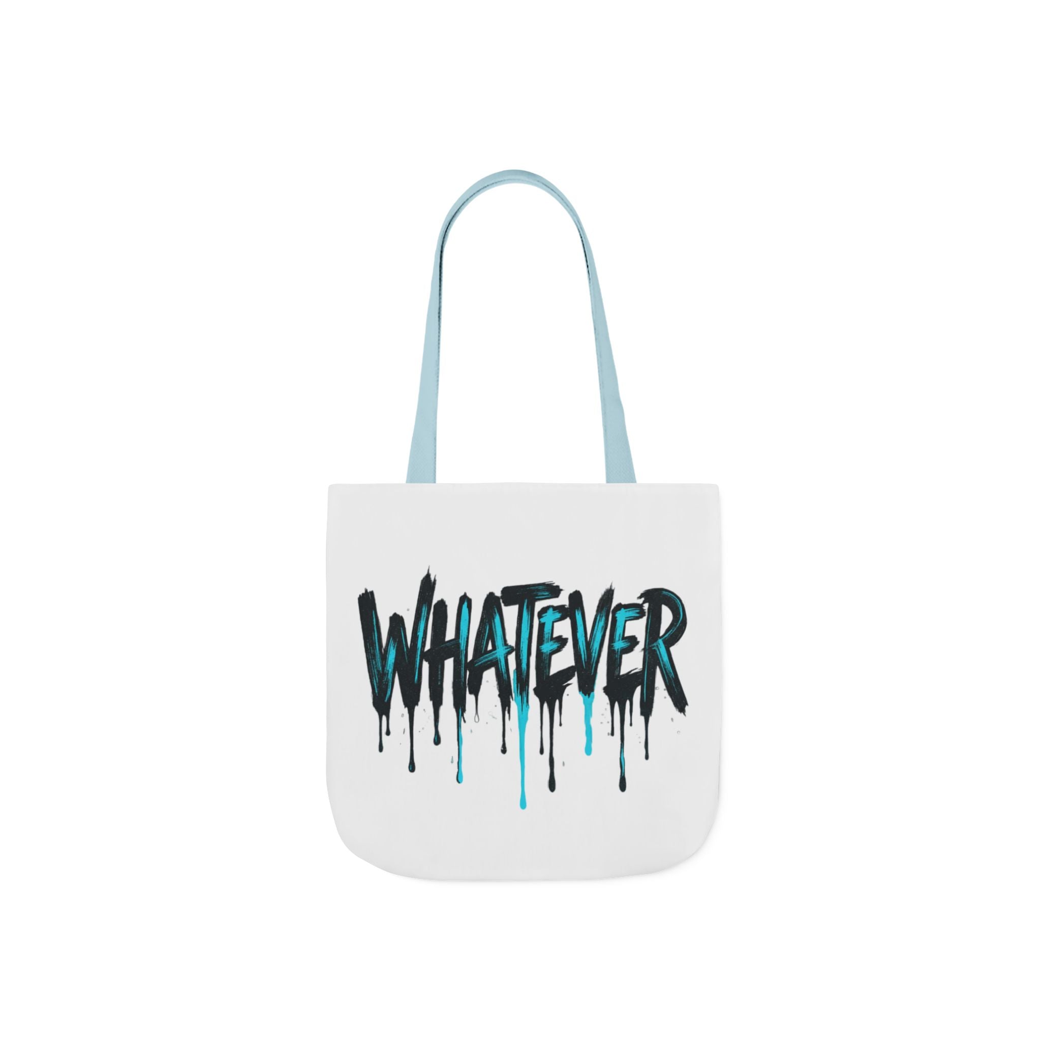 Whatever Drip Tote