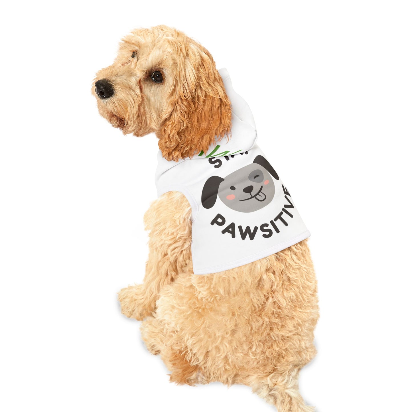 Funny Stay Pawsitive Pet Hoodie - Cute Dog Apparel for Small Breeds