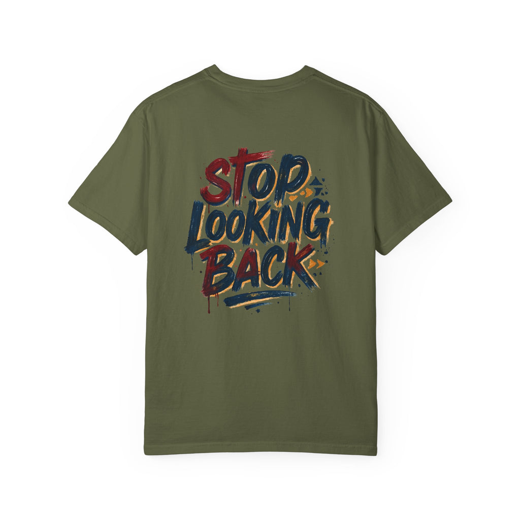 Stop Looking Back T-Shirt — Motivational Graphic Tee