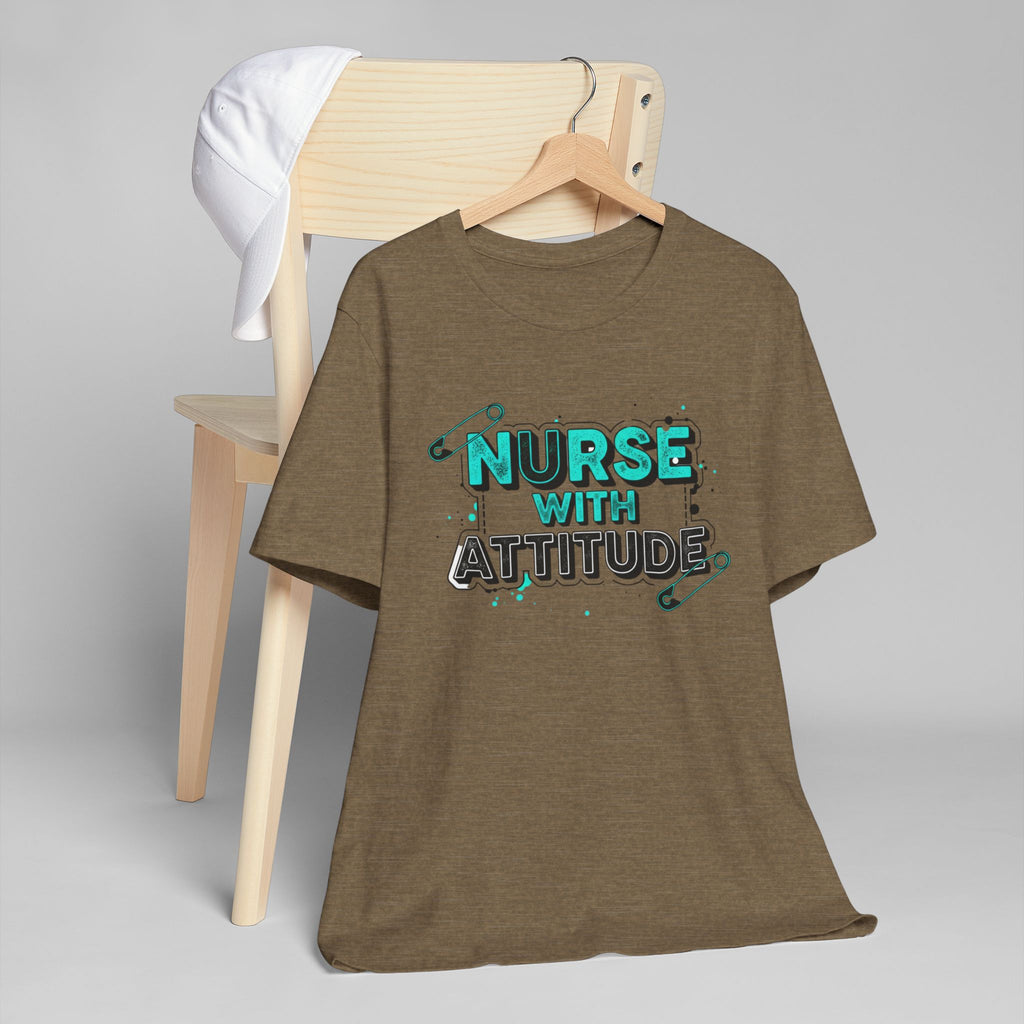 Nurse With Attitude T-Shirt — Funny Medical Tee for Nurses
