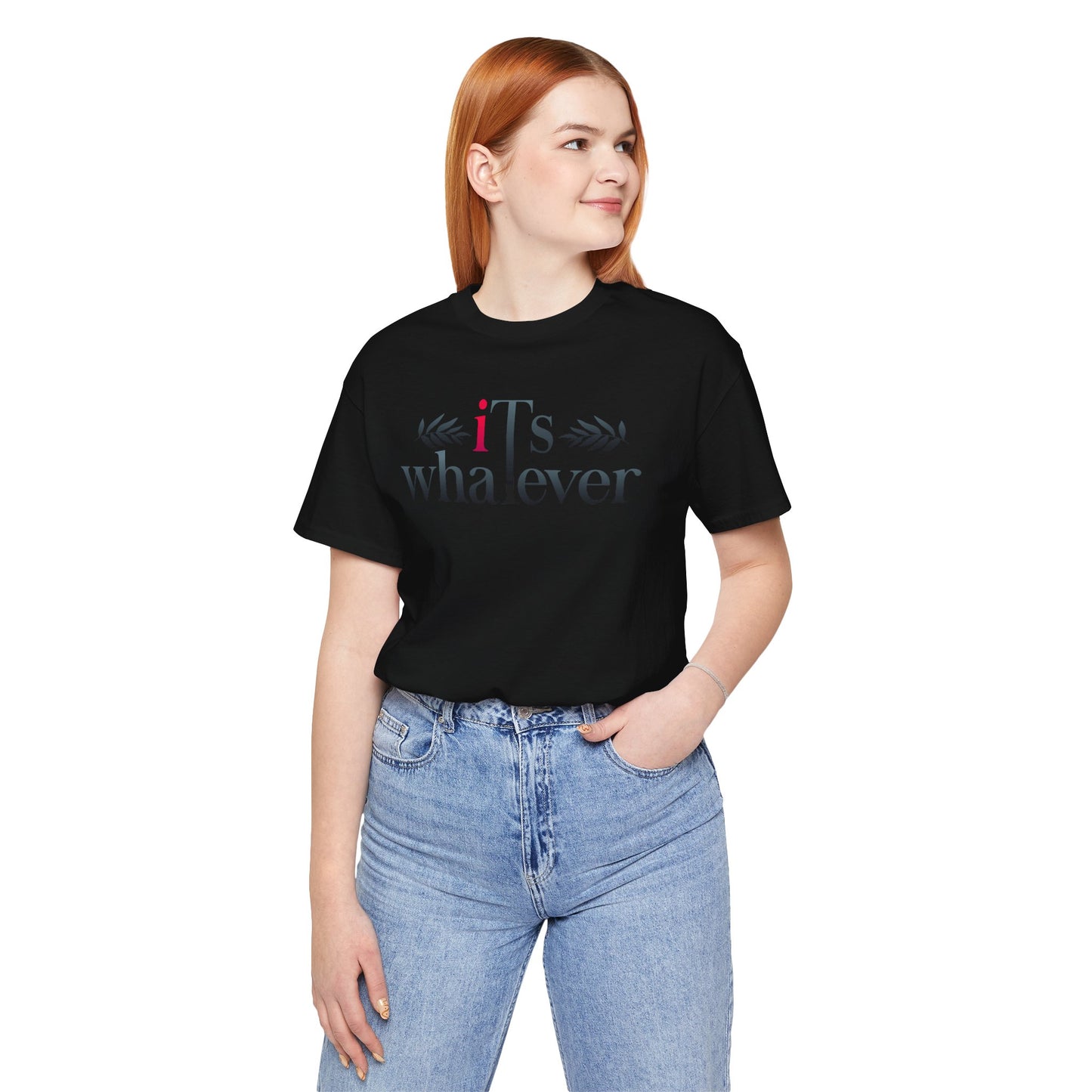 Unisex Jersey Short Sleeve Tee - 'It's Whatever' Casual Shirt
