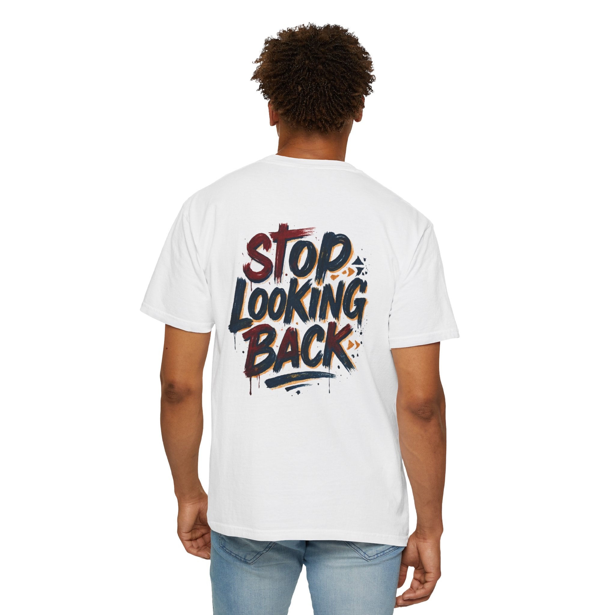 Stop Looking Back T-Shirt — Motivational Graphic Tee