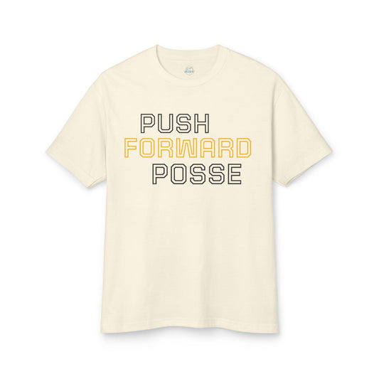 Push Forward Posse Tee - Unisex Heavyweight Cotton Shirt