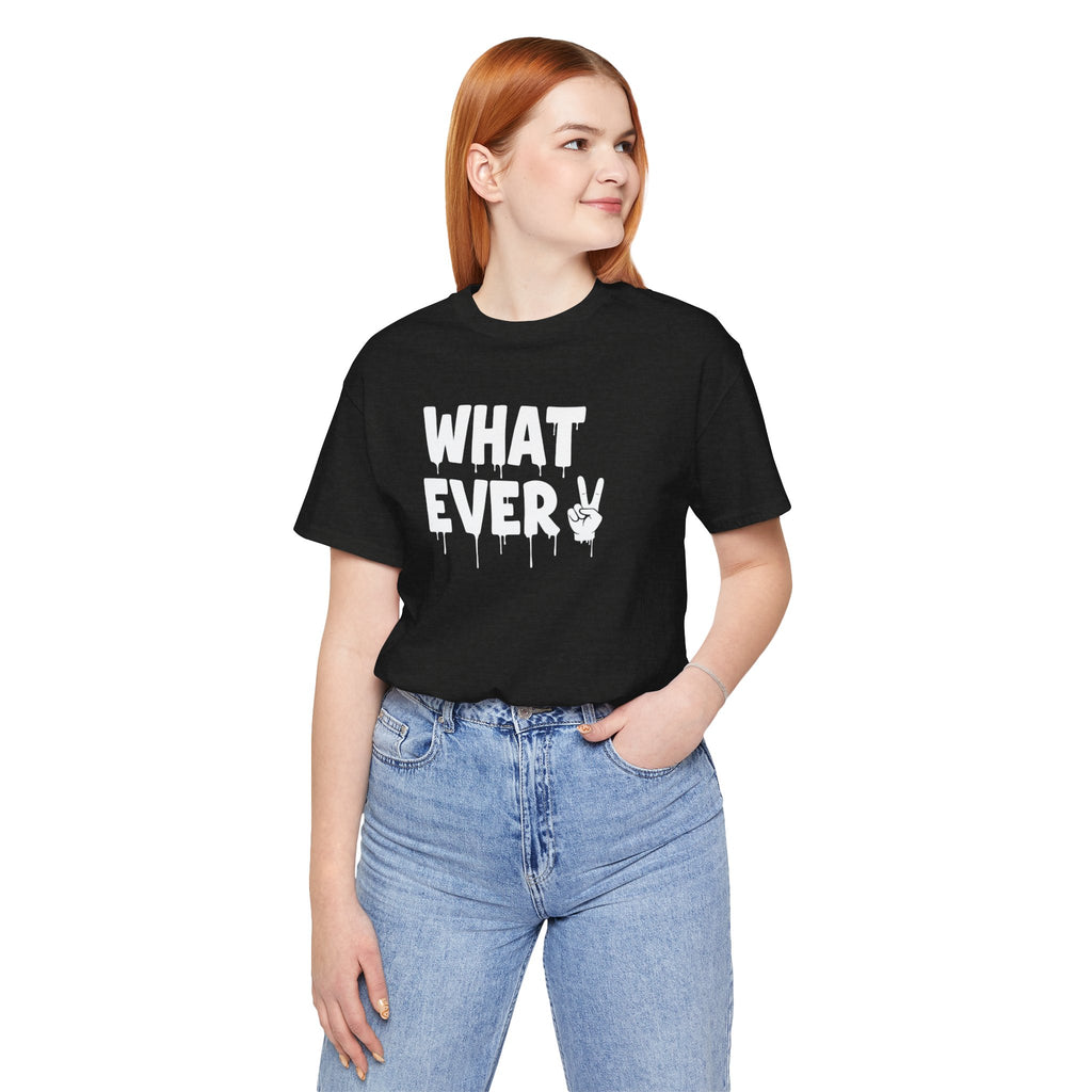 IT'S WHATEVER Unisex Graphic Tee
