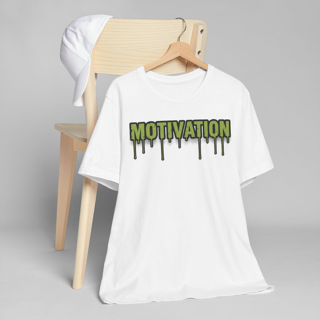 Motivation Drip Graphic T‑Shirt