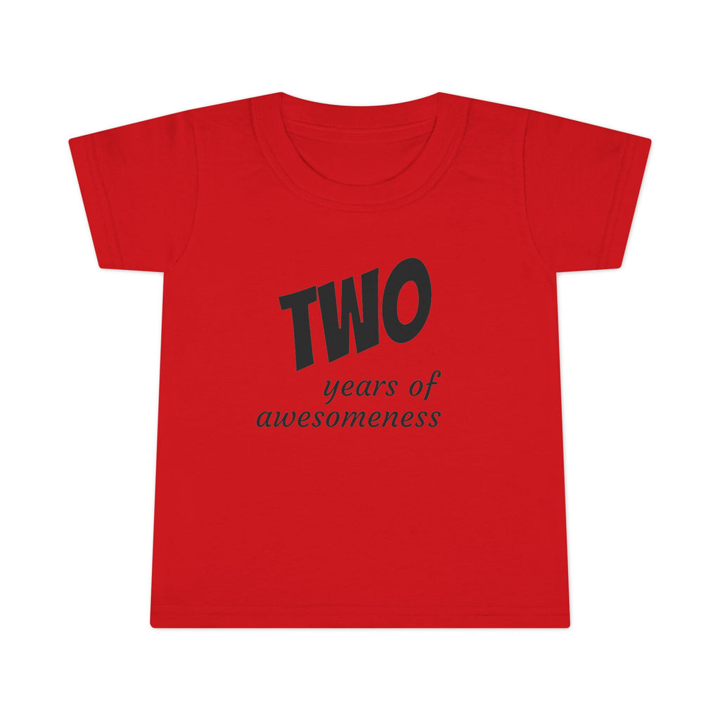 TWO Years of Awesomeness Toddler Tee