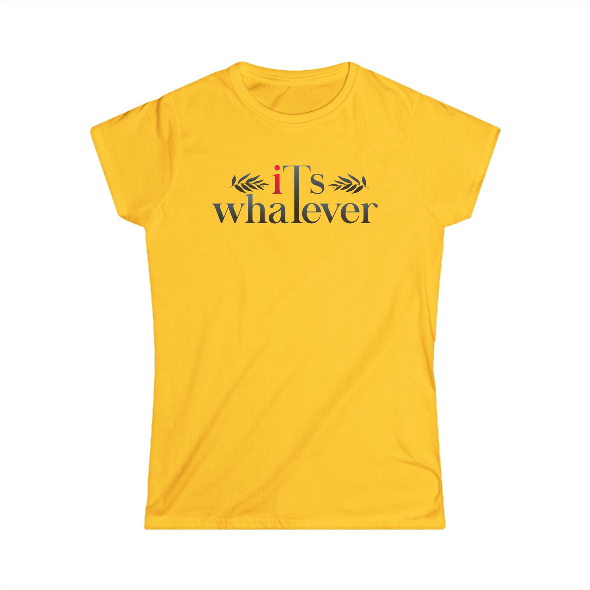 Women's Tee - "It's Whatever" Minimal Casual Graphic Shirt