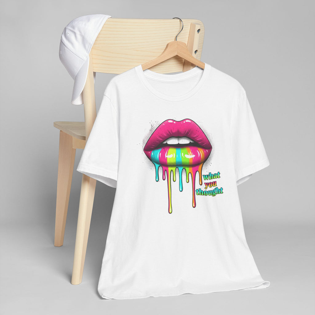 Dripping Rainbow Lips T-Shirt — "What You Thought" Graphic Tee