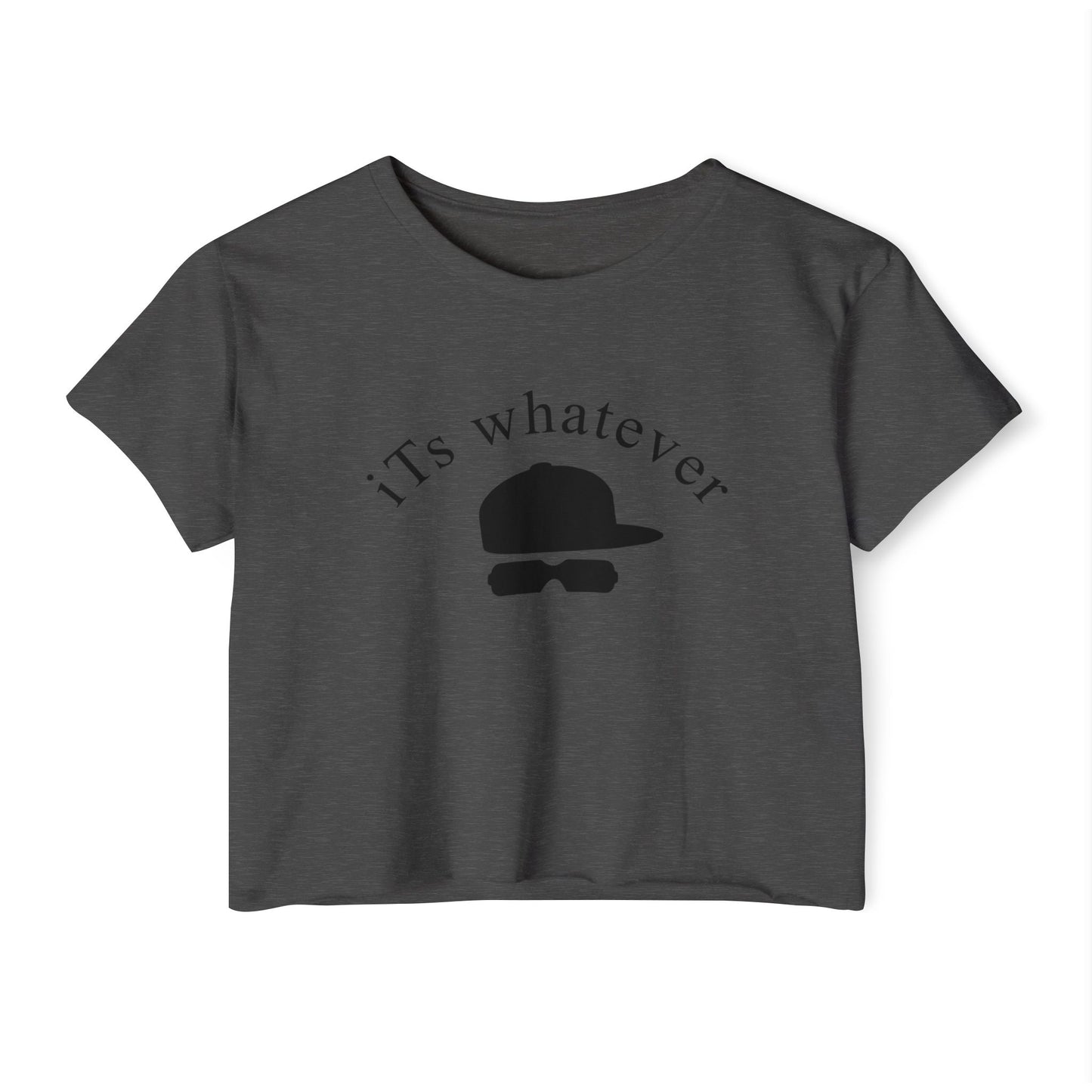 Women's Festival Crop Top - 'iTs whatever' Statement Tee
