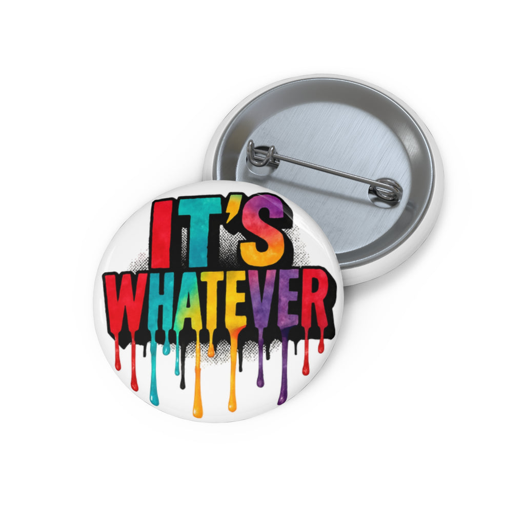 Custom Pin Buttons | It's Whatever