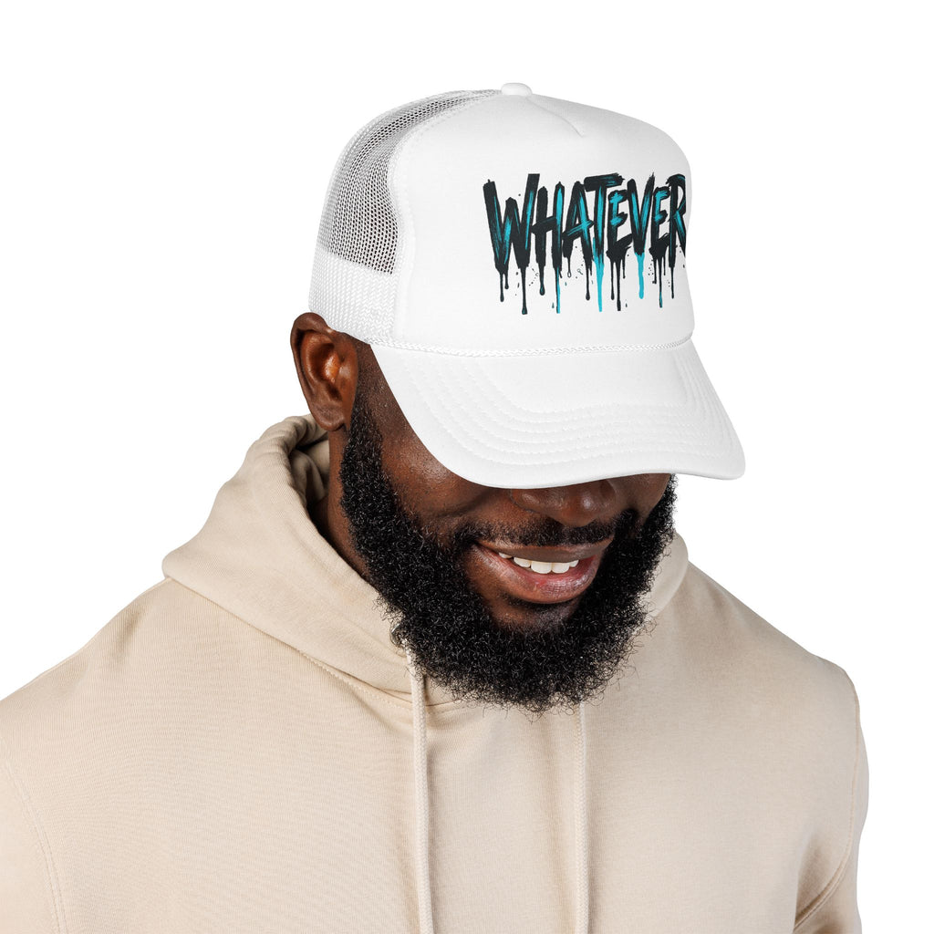 WHATEVER Drip Trucker Hat