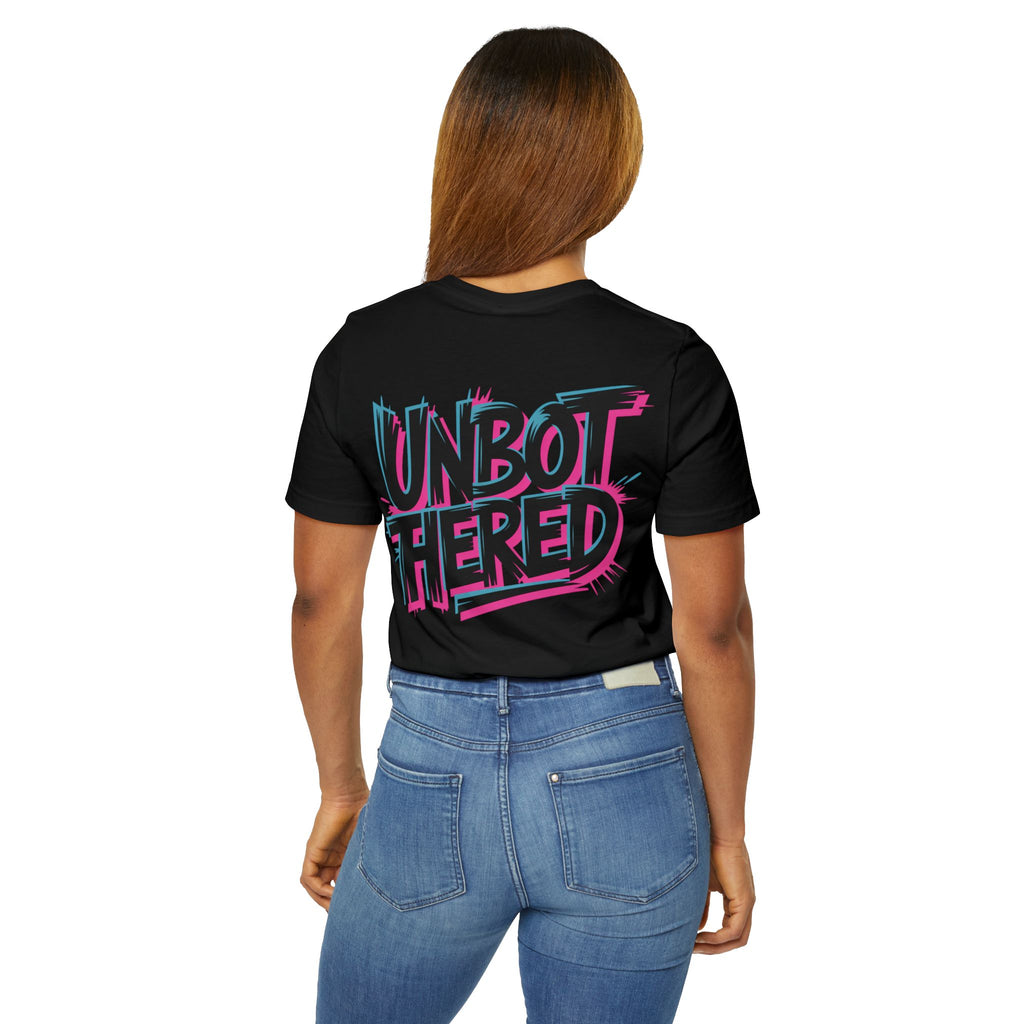 Unbothered Graphic Tee — Bold Streetwear "Unbothered" Shirt