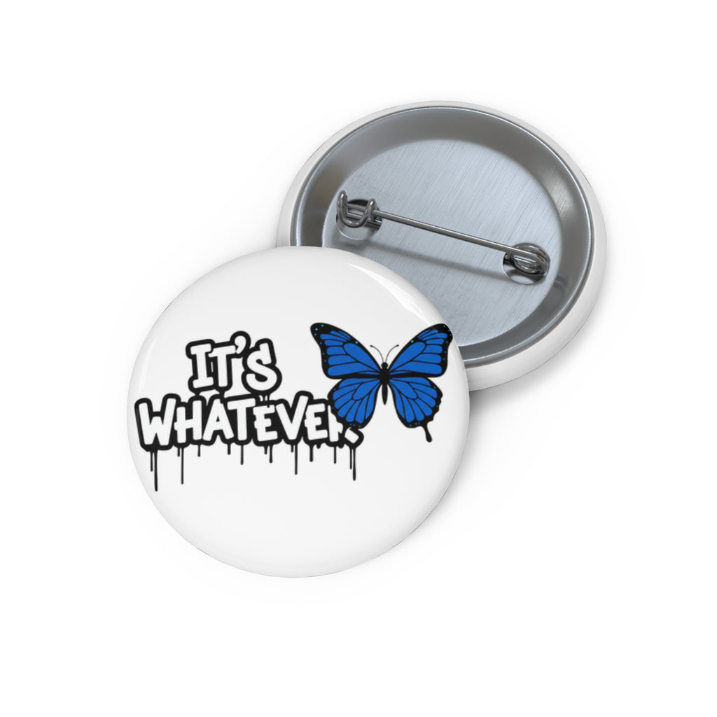Butterfly Pin Button | It's Whatever