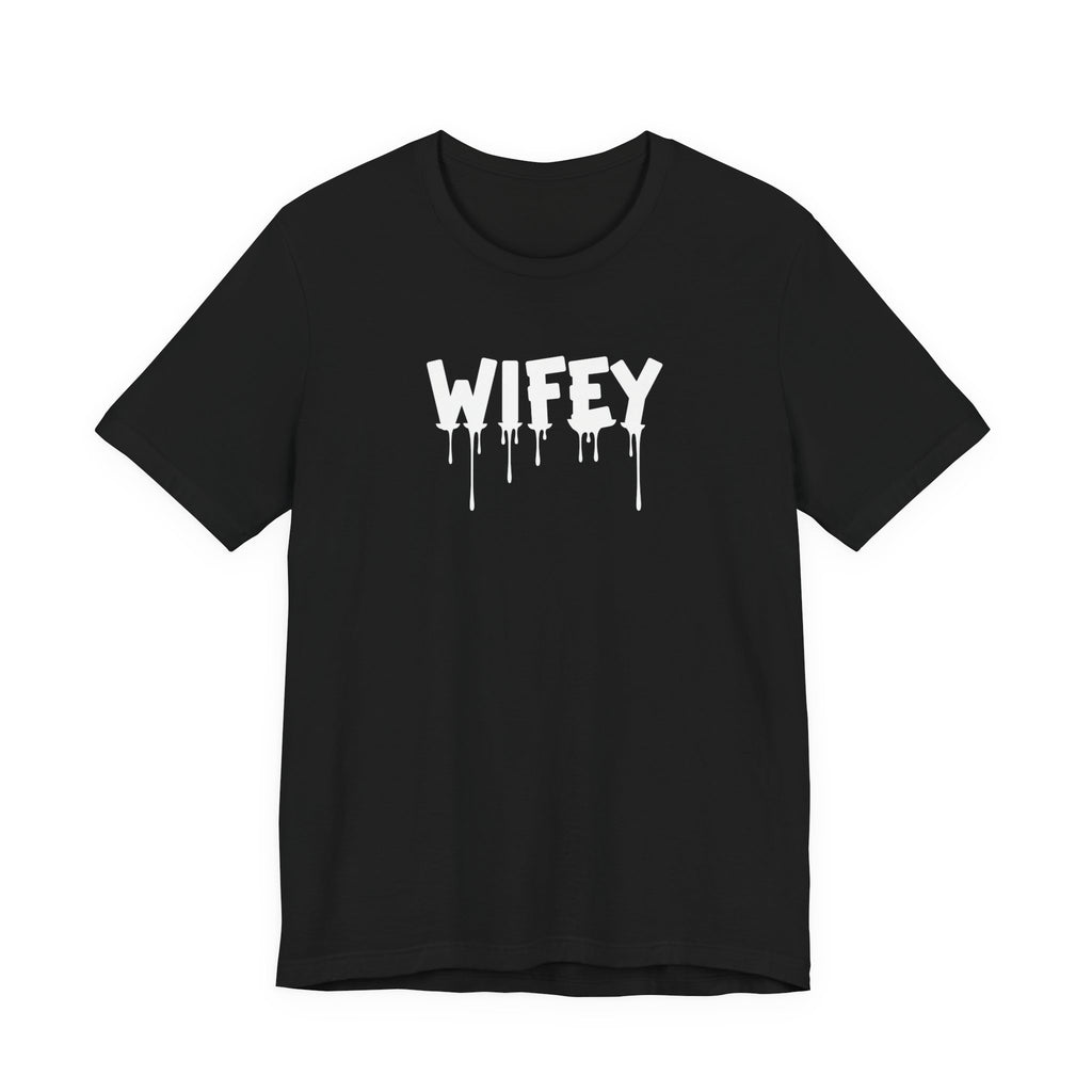Wifey Drip Tee