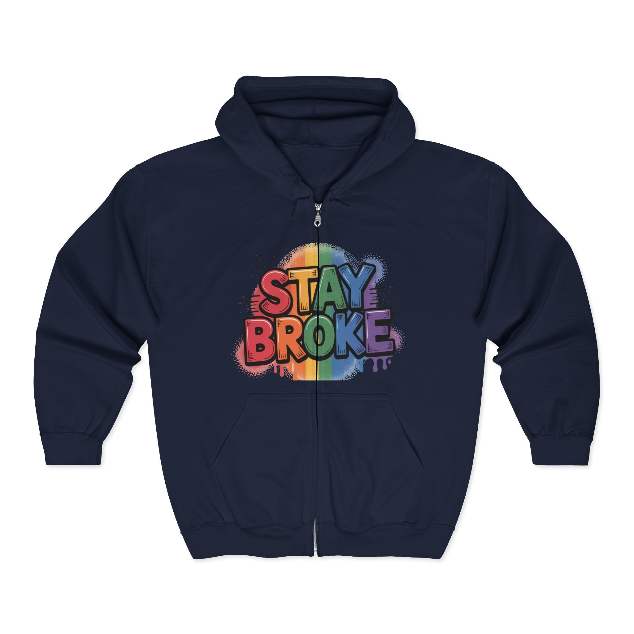 Stay Broke Rainbow Zip Hoodie — Funny Retro Graphic Full‑Zip Sweatshirt