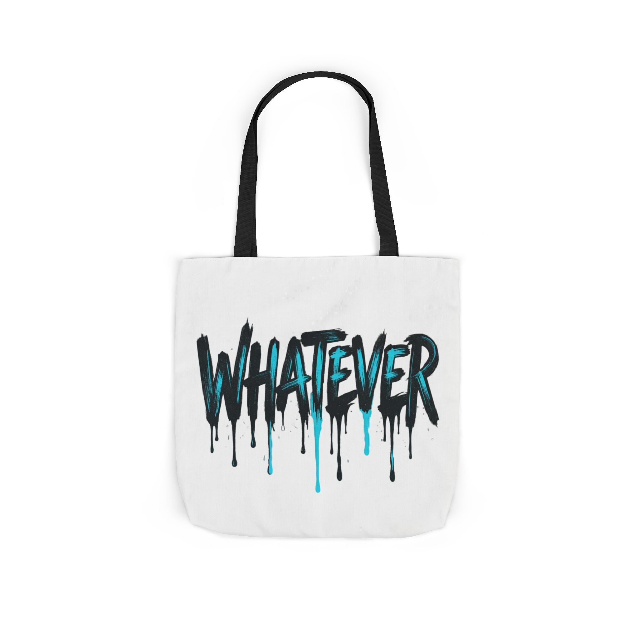 Whatever Drip Tote
